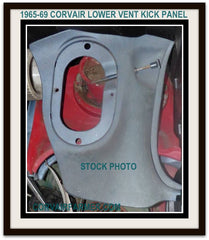 1965-69 CORVAIR LOWER VENT KICK PANEL RIGHT OR LEFT - SOLD EACH
