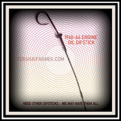 1960-64 CORVAIR CAR ALL - ENGINE OIL DIPSTICK