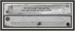 1961-65 CORVAIR FC VAN / TRUCK SIDE DOOR ACCESS COVER